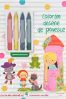 COLORAM DESENE DE POVESTE. Carte de desenat cu 4 creioane cerate