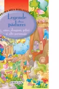 Legende din padure: zane, dragoni, pitici si alte personaje
