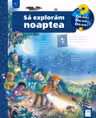 Sa exploram noaptea