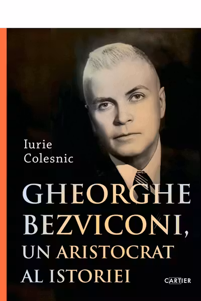 Gheorghe Bezviconi un aristocrat al istoriei