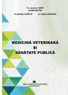 Medicina Veterinara si Sanatate Publica - dr. Laurentiu Tudor, coord.