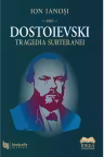 Dostoievski. Tragedia subteranei