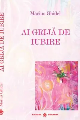 Ai grija de iubire