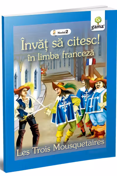 Invat sa citesc in limba franceza - Cei trei muschetari