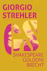 Shakespeare. Goldoni. Brecht
