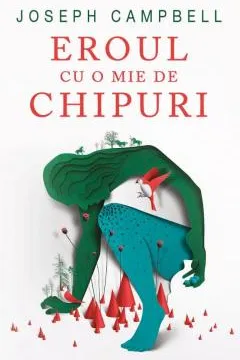 Eroul cu o mie de chipuri