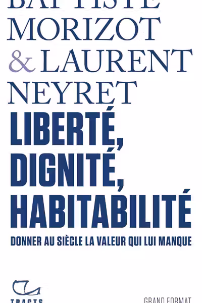 Liberte, dignite, habitabilite