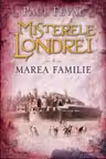 Misterele Londrei Marea familie vol. 3