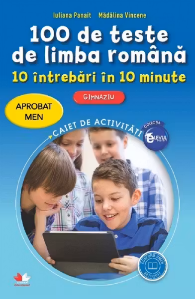 100 de teste de limba romana. 10 intrebari in 10 minute. Clasa a VI-a
