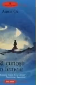 Sa cunosti o femeie