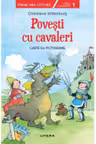 Prima mea lectura. POVESTI CU CAVALERI. Carte cu pictograme (nivelul 1)