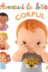 Aventuri la baita - Corpul