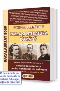 Ghid de pregatire. Bacalaureat la Limba si Literatura Romana, cu enunturile publicate pe 30.04.2009