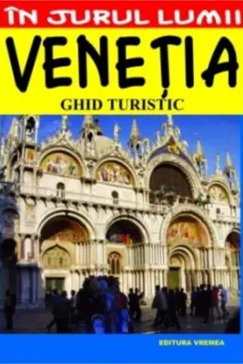 Venetia. Ghid turistic