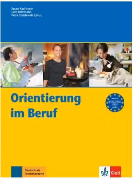 Orientierung im Beruf, Erfolgreich handeln im Beruf - Susan Kaufmann, Lutz Rohrmann