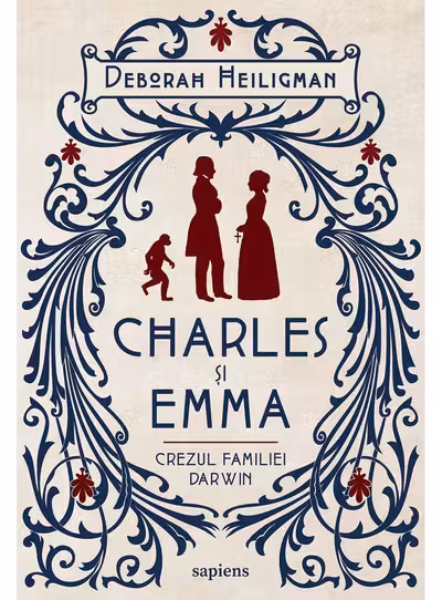 Charles si Emma. Crezul familiei Darwin
