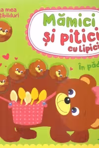 Mamici si pitici cu lipici. In padure