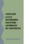 Legislatie privind autorizarea executarii lucrarilor de constructii, martie 2008