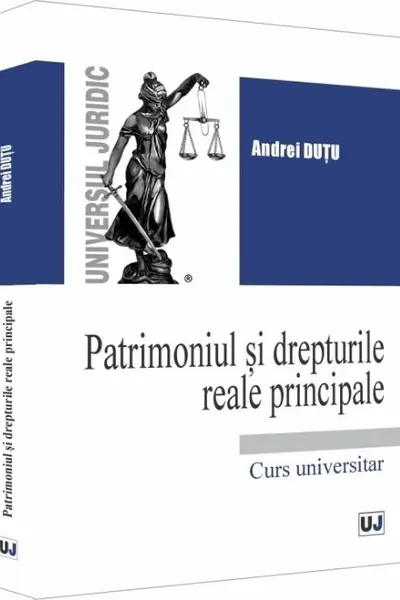 Patrimoniul si drepturile reale principale