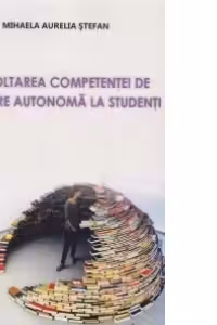 Dezvoltarea competentei de invatare autonoma la studenti