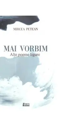 Mai vorbim. Alte poeme ligurice
