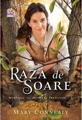 Raza de soare. Miresele din Muntele Sperantei, volumul 2