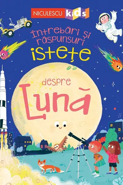 Intrebari si raspunsuri istete despre luna