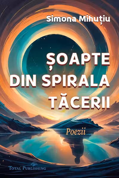 Șoapte din spirala tăcerii: Poezii