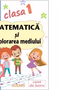 Matematica si explorarea mediului - Clasa 1 Partea 2 Caiet (CP)