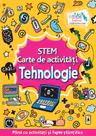 STEM. Tehnologie. Carte de activitati