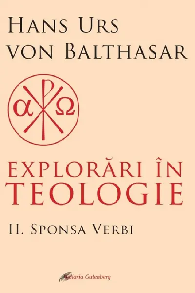 Explorări în teologie Vol.2: Sponsa Verbi