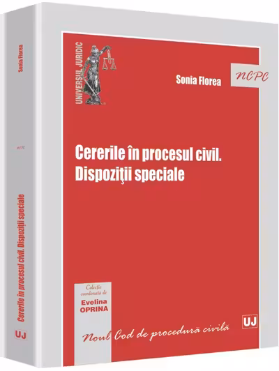 Cererile În Procesul Civil. Dispoziții Speciale