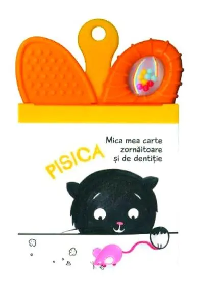 Pisica - Mica mea carte zornaitoare si de dentitie