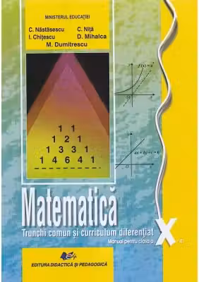 Manual matematica clasa a 10-a trunchi comun si curriculum diferentiat