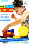 Pot sa fac singur!