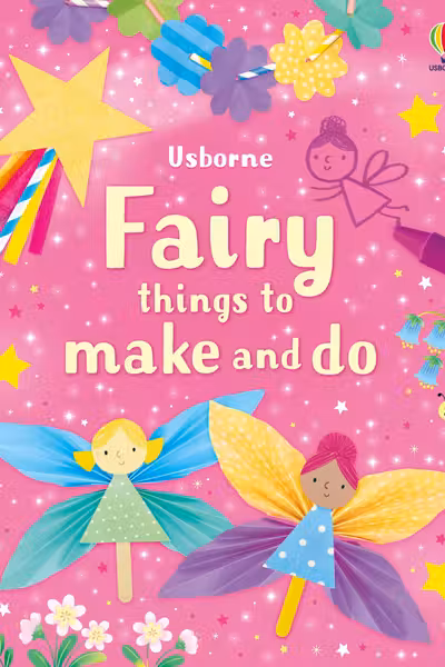 Fairy things to make and do
