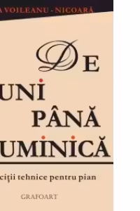 De luni până duminică. Exerciții tehnice pentru pian
