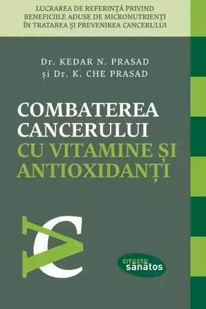Combaterea cancerului cu vitamine şi antioxidanţi