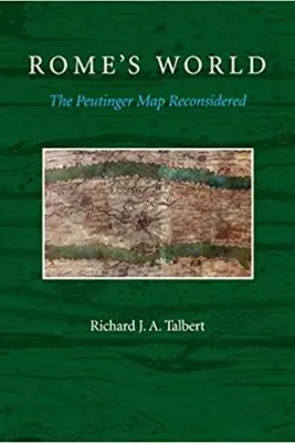 Rome's World: The Peutinger Map Reconsidered