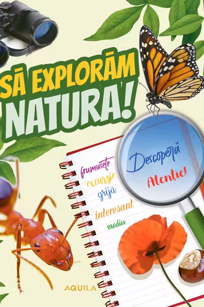 Să explorăm natura!