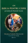 Biblia pentru copii povestita de Parintele Necula Vol. II