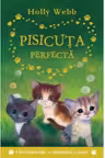 PISICUTA PERFECTA. Holly Webb