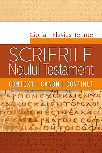 Scrierile Noului Testament. Context. Canon. Continut