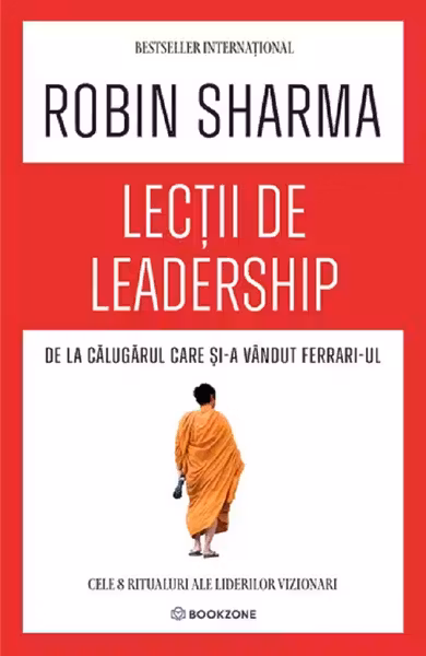 Lectii de leadership de la Calugarul care si-a vandut Ferrari-ul