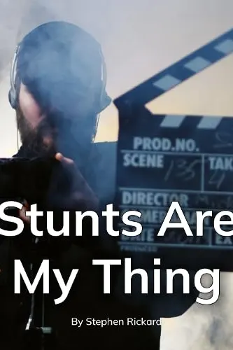 Stunts Are My Thing