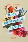 Toate regretele lui Clover