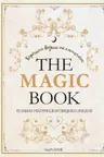 The Magic Book. Полная магическая энциклопедия