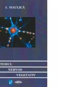 Sistemul nervos vegetativ. Anatomie, fiziologie, fiziopatologie