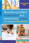 Metodica predarii matematicii si a domeniului stiinte pentru invatamantul primar si prescolar