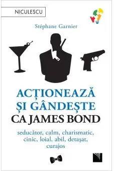 Actioneaza si gandeste ca James Bond